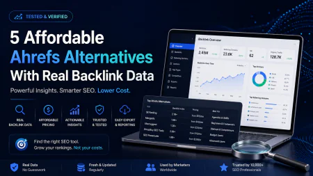 5 Affordable Ahrefs Alternatives With Real Backlink Data (Tested)